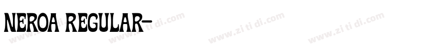 Neroa Regular字体转换 Neroa Regular字体转换